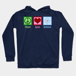 Peace Love Science Hoodie